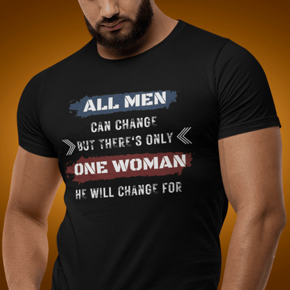 ALL MEN CAN CHANGE Tee