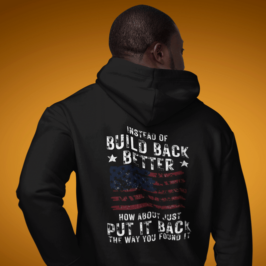 BUILD BACK BETTER Hoodie