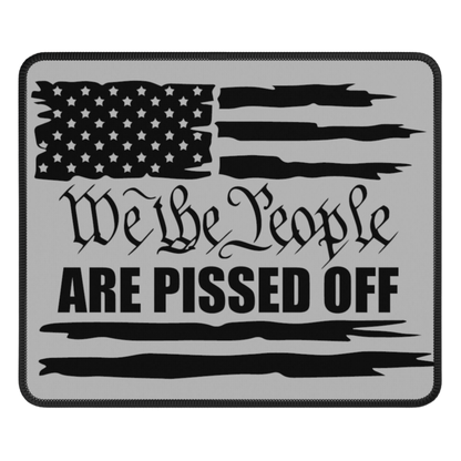 We The People Are Pissed Off Gray Mouse Pad