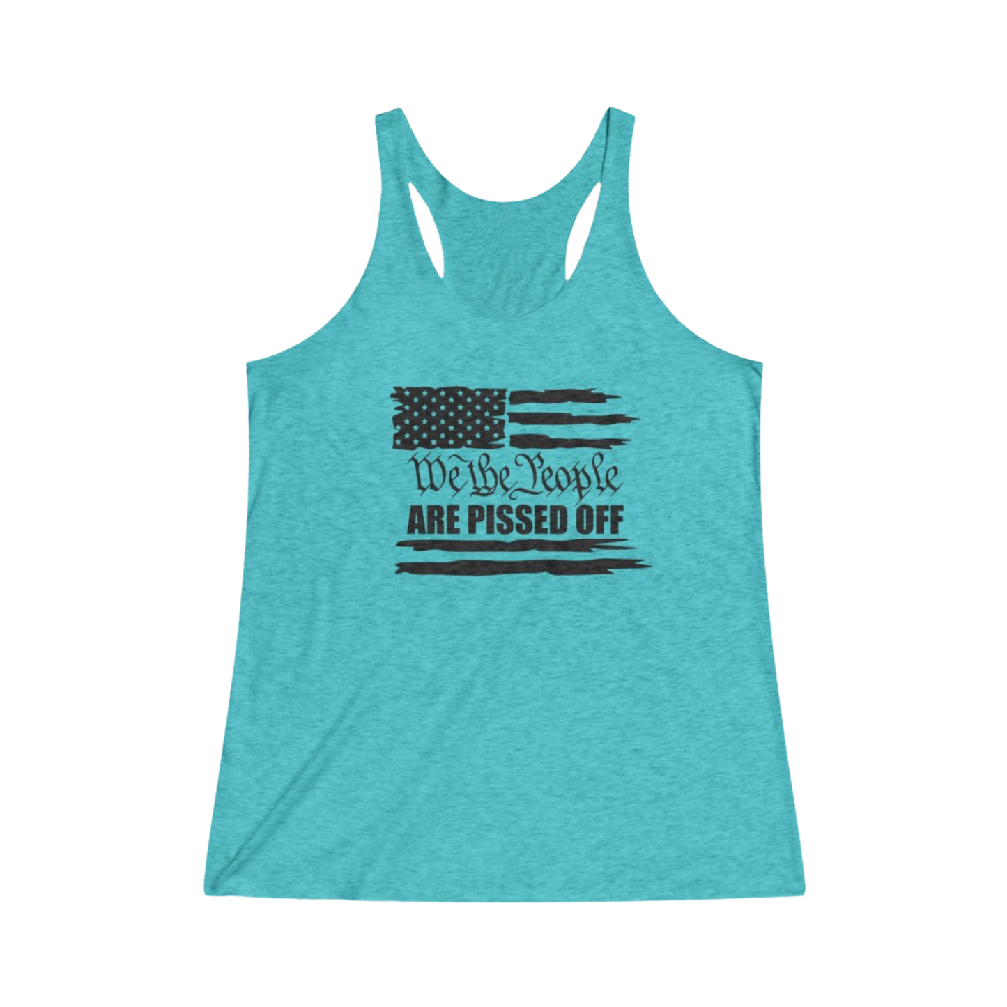 We The People Are Pissed Off Thin Racerback Tank Women's Tahiti Blue - front