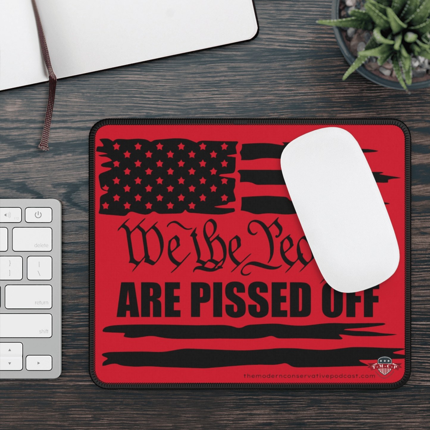 WE THE PEOPLE ARE PISSED OFF Mouse Pad